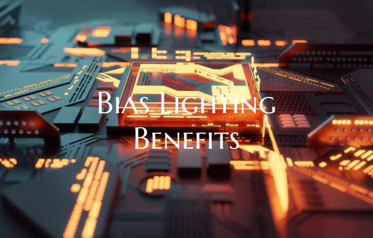 Bias Lighting Benefits