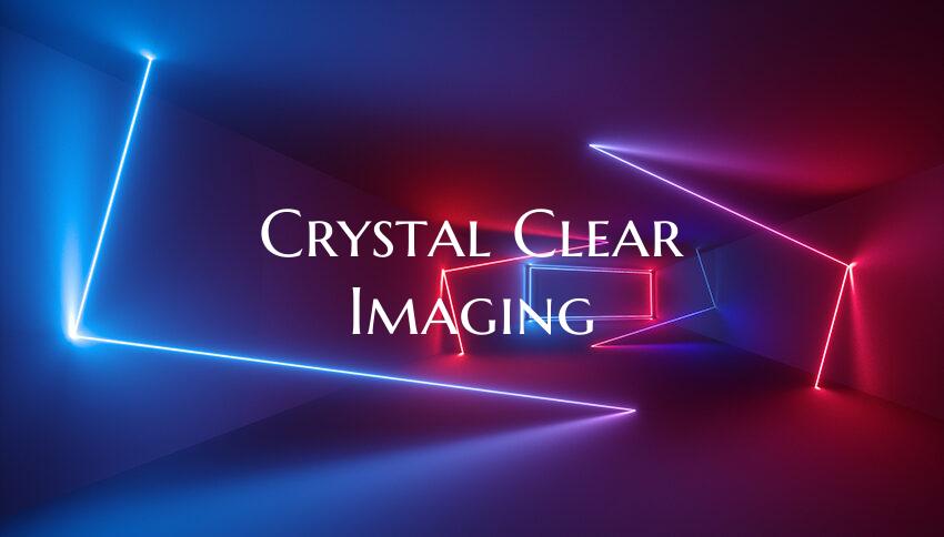 Crystal Clear Imaging