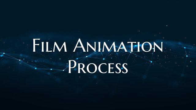 Film Animation Process