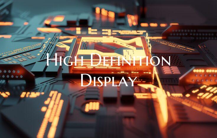 High Definition Display
